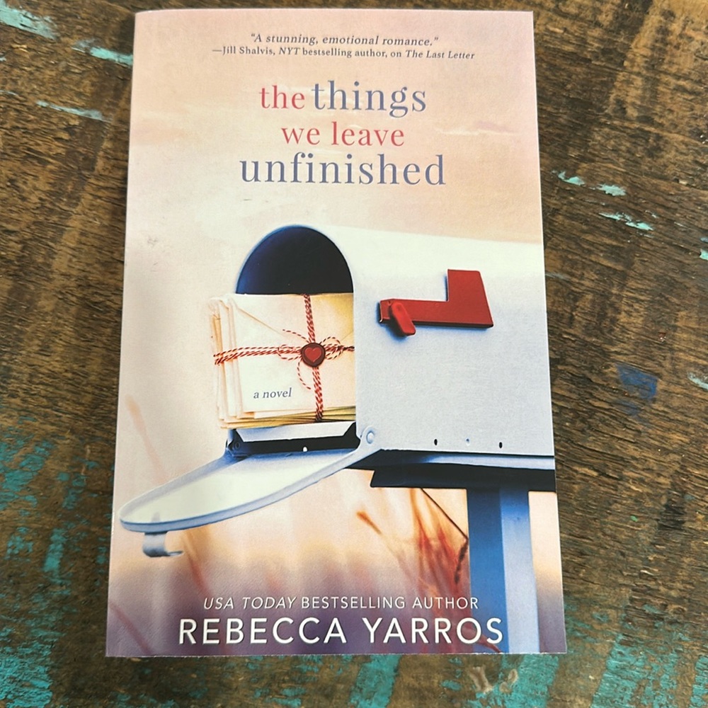 The Things We Leave Unfinished by Rebecca Yarros